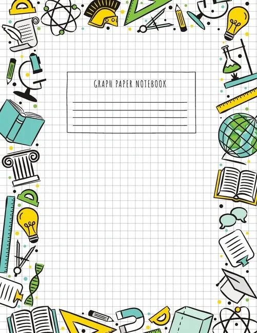 Back to School Graph Paper Notebook: (Large, 8.5"x11") 100 Pages, 4 Squares per Inch, Math and Science Graph Paper Composition Notebook for Students - Paperback