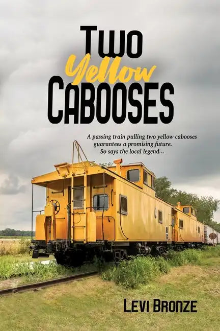 Two Yellow Cabooses: Sometimes Home in Alabama is Not so Sweet - Paperback