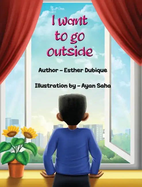 I Want To Go Outside - Hardcover
