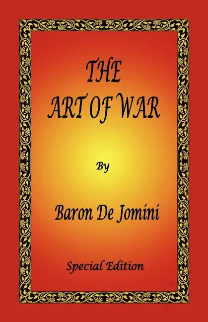 The Art of War by Baron de Jomini - Special Edition - Paperback