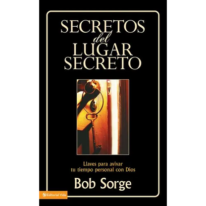 Secretos del Lugar Secreto: Llaves Para Avivar Tu Tiempo Personal Con Dios - Paperback