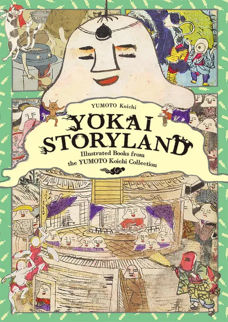 Yokai Storyland: Illustrated Books from the Yumoto Koichi Collection - Paperback
