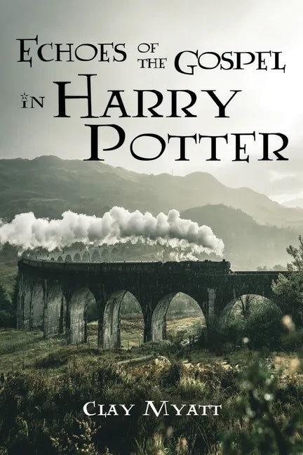 Echoes of the Gospel in Harry Potter - Hardcover