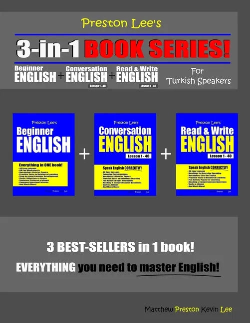 Preston Lee's 3-in-1 Book Series! Beginner English, Conversation English & Read & Write English Lesson 1 - 40 For Turkish Speakers - Paperback