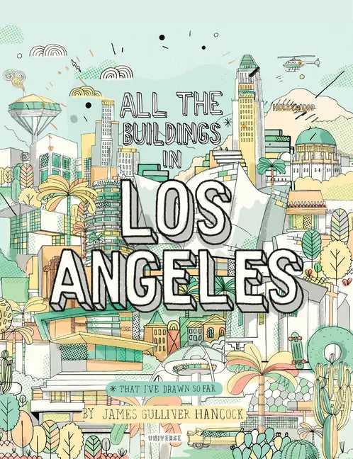 All the Buildings in Los Angeles: That I've Drawn So Far - Hardcover