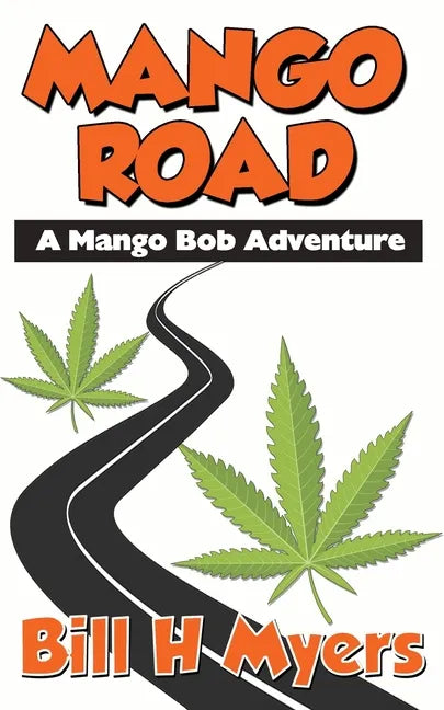 Mango Road: A Mango Bob Adventure - Paperback