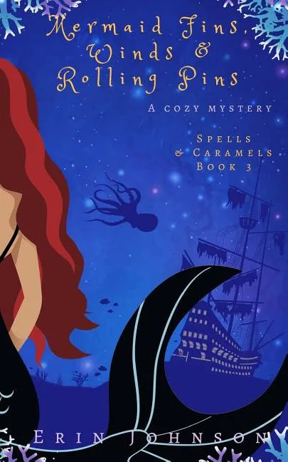 Mermaid Fins, Winds & Rolling Pins: A Cozy Witch Mystery - Paperback