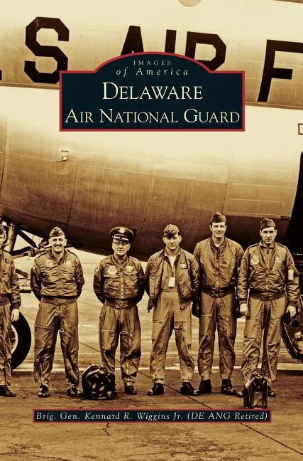 Delaware Air National Guard - Hardcover