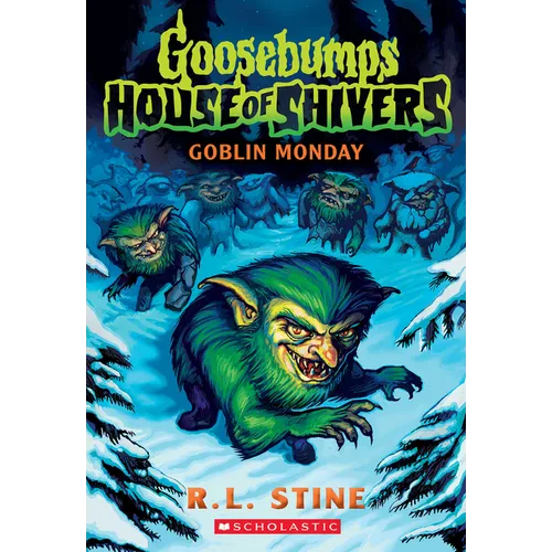 Goblin Monday (Goosebumps House of Shivers #2) - Paperback