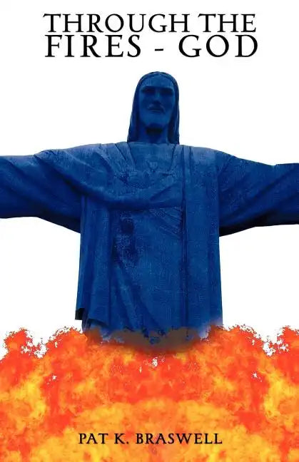 Through The Fires - God - Paperback