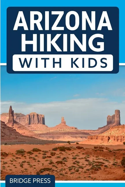Arizona Hiking With Kids - Paperback