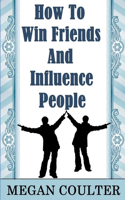 How To Win Friends And Influence People - Paperback