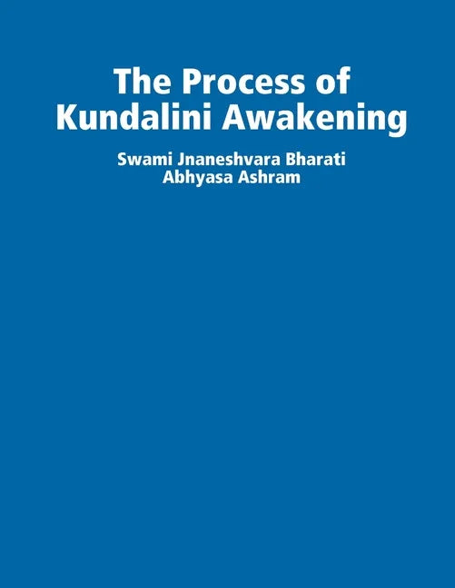 The Process of Kundalini Awakening - Paperback