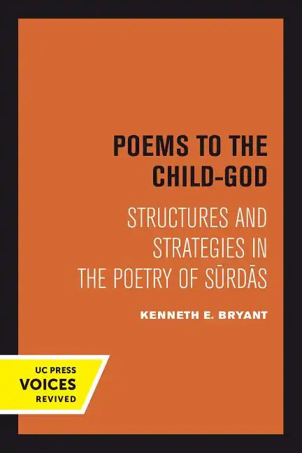Poems to the Child-God: Structures and Strategies in the Poetry of Surdas - Paperback