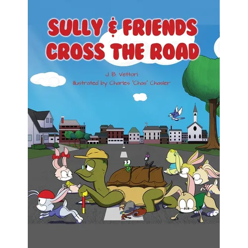 Sully & Friends Cross the Road - Paperback