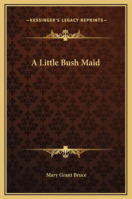 A Little Bush Maid - Hardcover