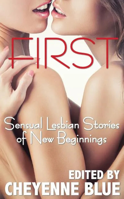 First: Sensual Lesbian Stories of New Beginnings - Paperback