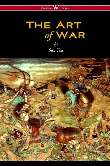 The Art of War (Wisehouse Classics Edition) - Paperback