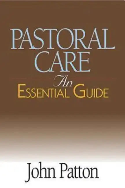 Pastoral Care: An Essential Guide - Paperback