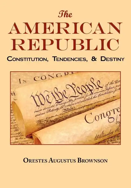 The American Republic: Complete Original Text - Paperback
