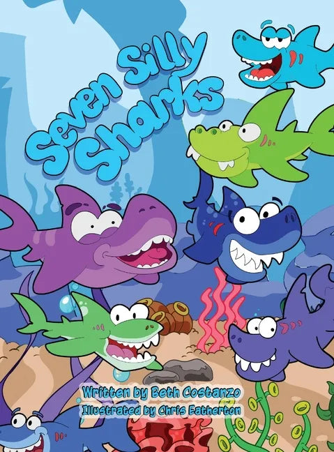 Seven Silly Sharks - Hardcover