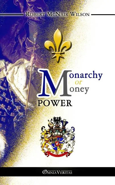 Monarchy or Money Power - Paperback
