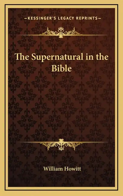 The Supernatural in the Bible - Hardcover