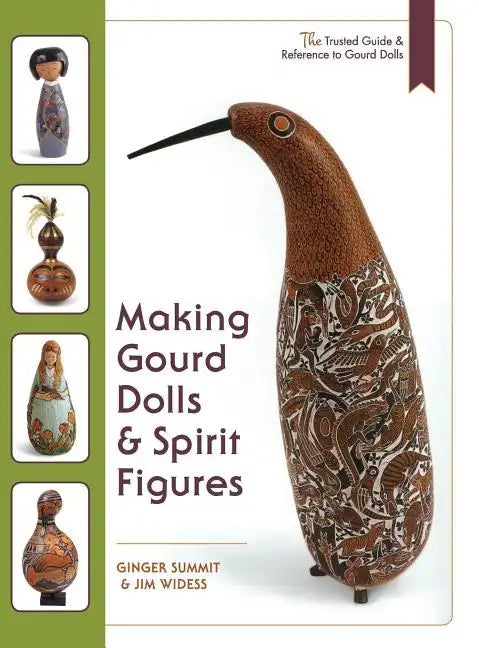 Making Gourd Dolls & Spirit Figures - Hardcover