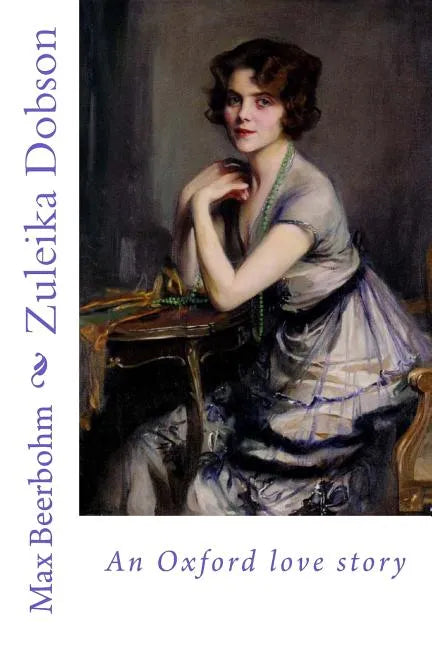 Zuleika Dobson: an Oxford love story - Paperback