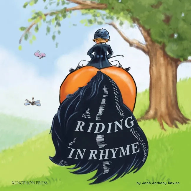 Riding in Rhyme: A Humorous Poetic Guide to the Equestrian Arts - Paperback