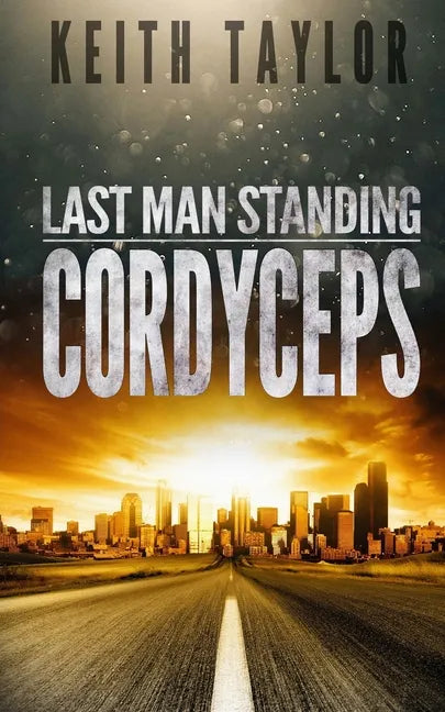 Cordyceps: Last Man Standing Book 2 - Paperback
