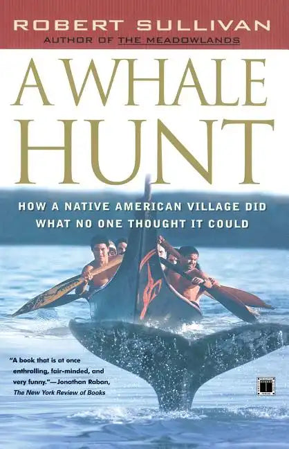 A Whale Hunt: How a Native American Village Did What No One Thought It Could - Paperback