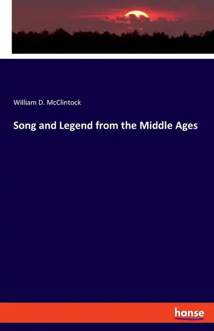 Song and Legend from the Middle Ages - Paperback