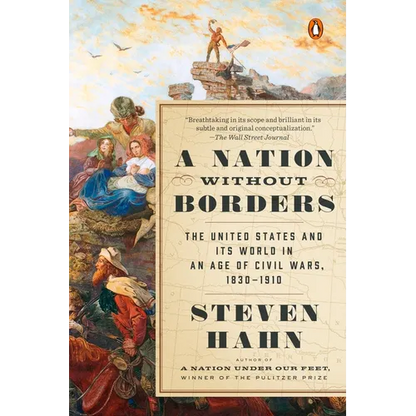A Nation Without Borders: The United States and Its World in an Age of Civil Wars, 1830-1910 - Paperback