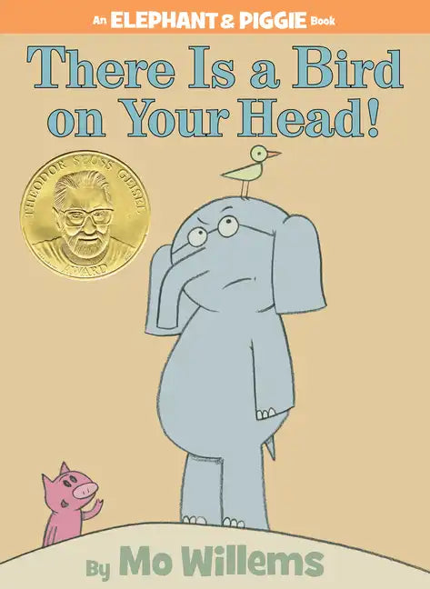 There Is a Bird on Your Head!-An Elephant and Piggie Book - Hardcover