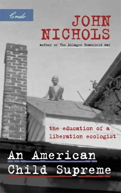 An American Child Supreme: The Education of a Liberation Ecologist - Paperback