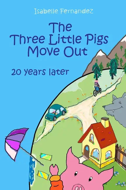 The Three Little Pigs Move Out: 20 years later - Paperback