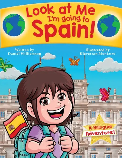 Look at Me I'm going to Spain!: A Bilingual Adventure! - Paperback