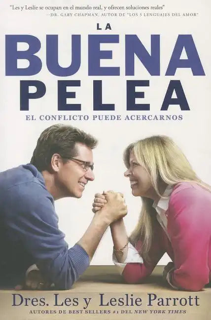 La Buena Pelea: El conflicto puede acercarnos = The Good Fight - Paperback