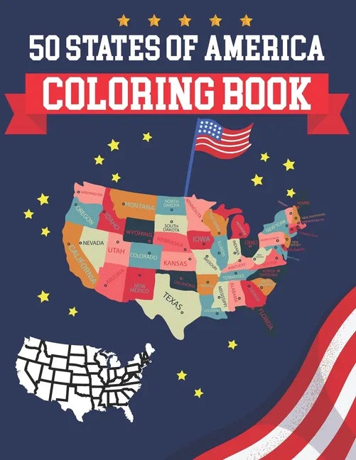 50 States Of America Coloring Book: USA States Of America Coloring Book Educational Coloring Book For Kids and Adults 50 US States With History Facts - Paperback
