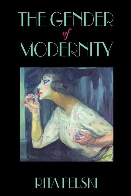 The Gender of Modernity - Paperback