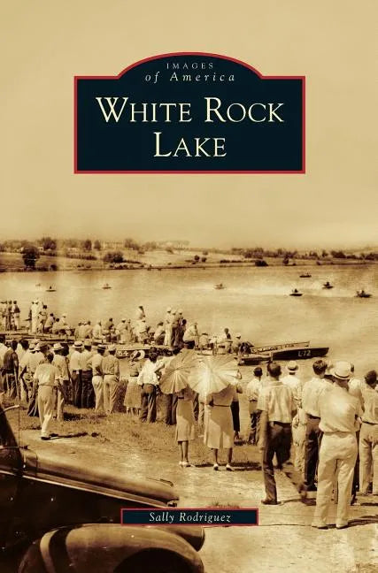 White Rock Lake - Hardcover
