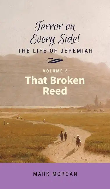 That Broken Reed: Volume 6 of 6 - Hardcover