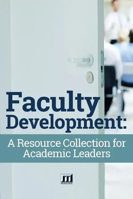 Faculty Development: A Resource Collection for Academic Leaders - Paperback