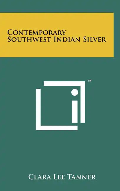 Contemporary Southwest Indian Silver - Hardcover