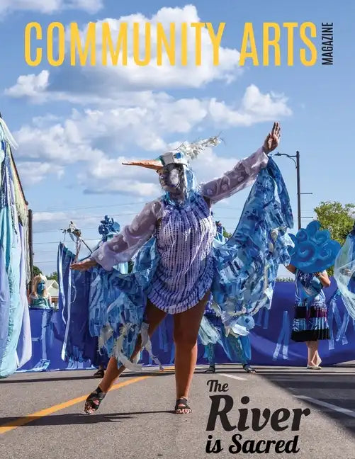 Community Arts Magazine: The River Is Sacred - Paperback
