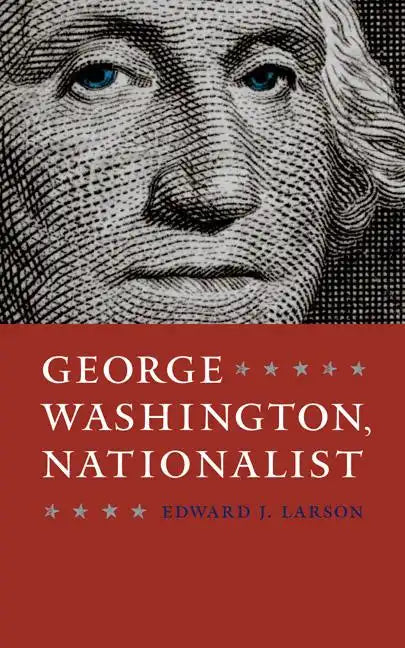 George Washington, Nationalist - Hardcover
