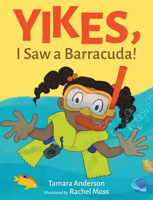 Yikes, I Saw a Barracuda! - Hardcover