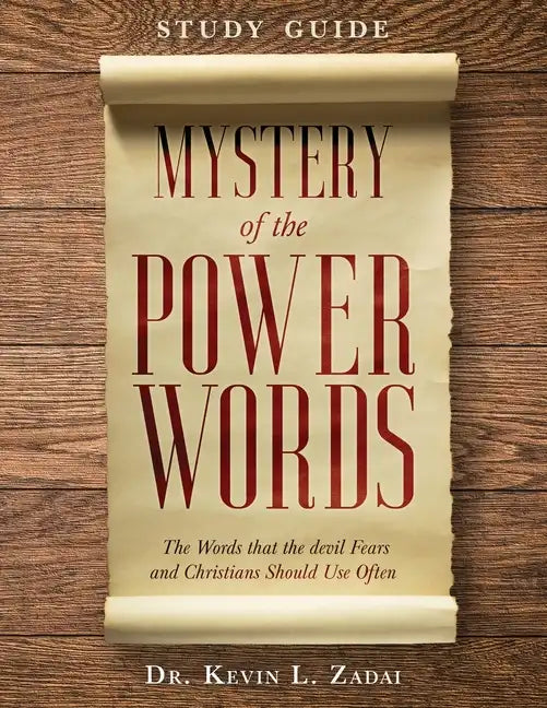 Study Guide: Mystery of the Power Words: The Words that the devil Fears and Christians Should Use Often - Paperback