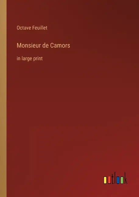 Monsieur de Camors: in large print - Paperback